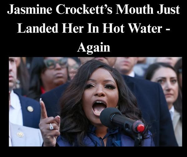 Jasmine Crockett’s Big Mouth Just Landed Her In MORE Hot Water